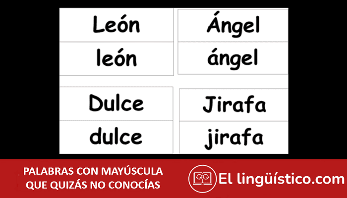 palabras con mayuscula que quizas no conocias